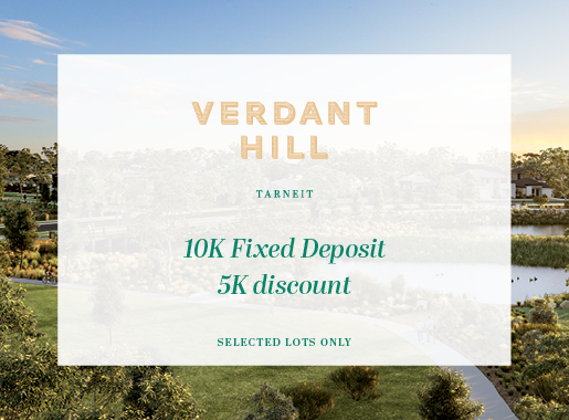 $10K Fixed deposit & $5K discount on selected lots at Verdant Hill